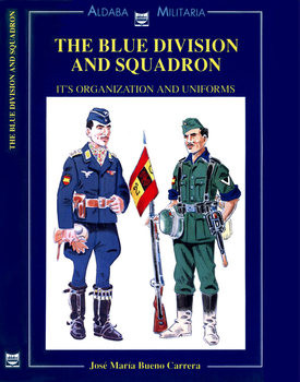 The Blue Division and Squadron: Its Organization and Uniforms