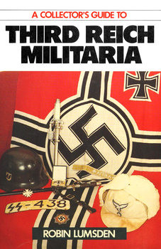 A Collector’s Guide to Third Reich Militaria