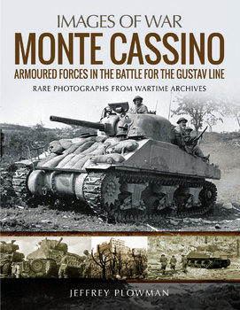 Monte Cassino: Amoured Forces in the Battle for the Gustav Line (Images of War)