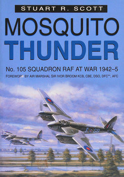 Mosquito Thunder: No. 105 Squadron RAF at War 1942-1945