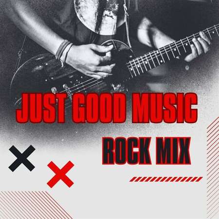 VA - Just Good Music: Rock Mix (2023) MP3