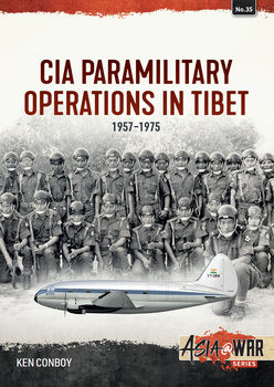 CIA Paramilitary Operations in Tibet 1957-1975 (Asia@War Series №35)