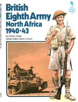 British Eighth Army North Africa 1940-1943 (Key Uniform Guides 3)
