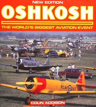 Oshkosh: The Worlds Biggest Aviation Event (Osprey Colour Series)
