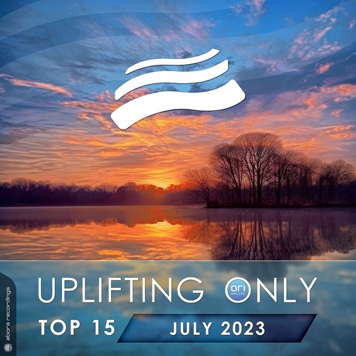 Uplifting Only Top 15: July 2023 (Extended Mixes) (2023)