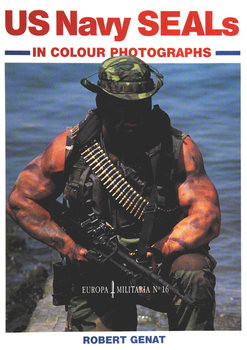 Navy SEALs  in Colour Photographs (Europa Militaria 16)