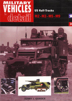 US Half-Tracks M2-M3-M5-M9 (Military Vehicles in Detail 3)