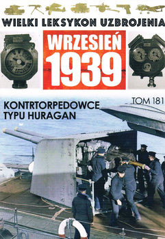 Kontrtorpedowce typu Huragan (Wielki Leksykon Uzbrojenia: Wrzesien 1939 Tom 181)