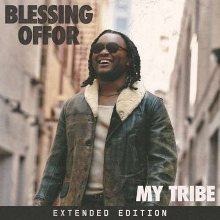 Blessing Offor - My Tribe [24-bit Hi-Res] (2023) FLAC
