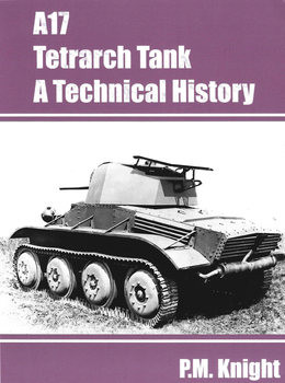 A17 Tetrarch Tank: A Technical History