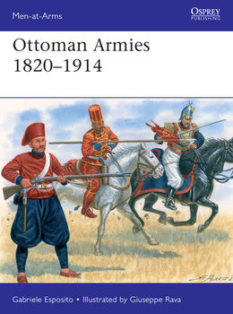 Ottoman Armies 1820-1914 (Osprey Men-at-Arms 551)
