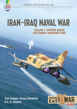 Iran-Iraq Naval War Volume 1: Opening Blows September-November 1980 (Middle East @War Series №51)