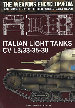 Italian Light Tanks CV L3/33-35-38 (The Weapons Encyclopedia 001)