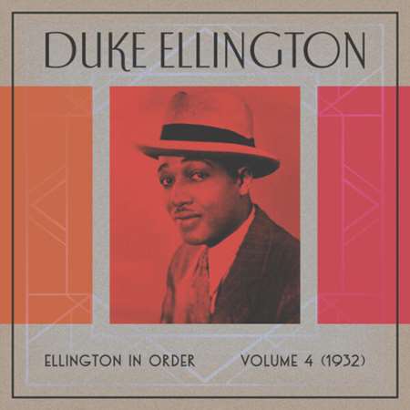 Duke Ellington - Ellington In Order, Volume 4 [24-bit Hi-Res] (1932/2023) FLAC