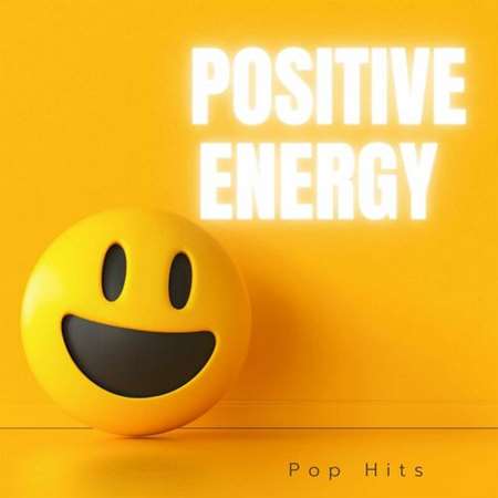 VA - Positive Energy - Pop Hits (2023) MP3