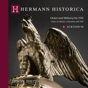 Orders & Military Collectibles until 1918 / Orden und Militaria bis 1918 (Hermann Historica Auktion 90)