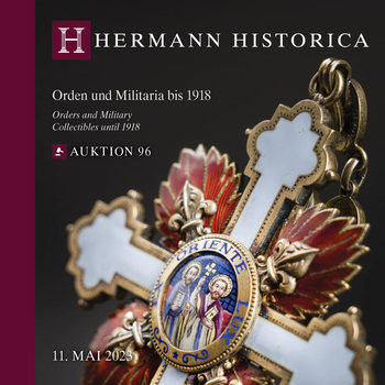 Orders & Military Collectibles until 1918 (Hermann Historica Auktion 96)