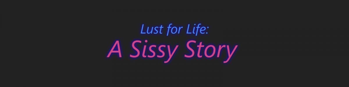 Lust for Life: A Sissy Story [InProgress, 0.11 Public] (MartinDrake) [uncen] [2022, ADV, Anal sex, animation, blackmail, exhibitionism, female domination, futa/trans protagonist, gay, handjob, humiliation, incest, male domination, male protagonist, milf, 