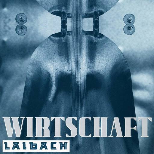 Laibach - Wirtschaft Ist Tot (2023) FLAC