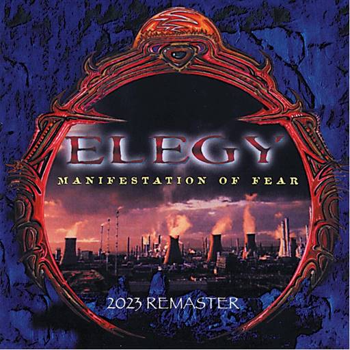 Elegy - Manifestation of Fear [Remaster] (1998/2023) FLAC