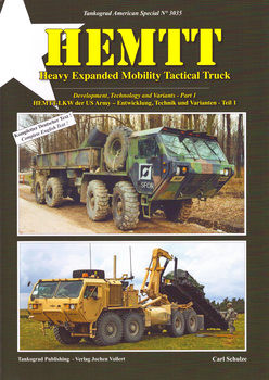 HEMTT: Development, Technology and Variants Part 1 (Tankograd American Special 3035)