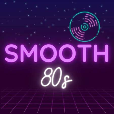 VA - Smooth 80s (2023) MP3