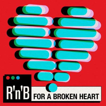 VA - R'n'b For A Broken Heart (2023) MP3