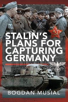 Stalins Plans for Capturing Germany