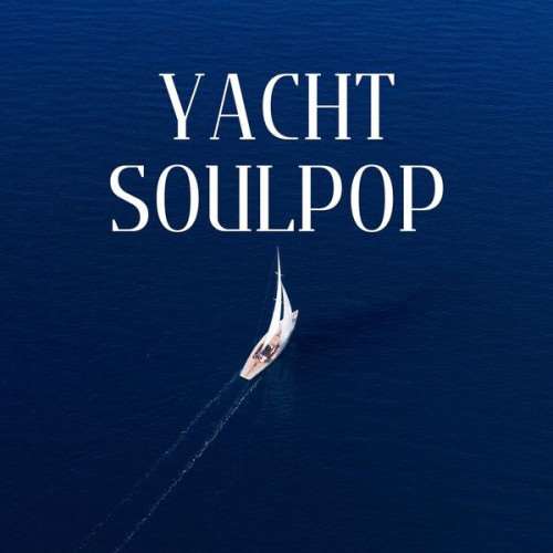 VA - Yacht SoulPop (2023) MP3