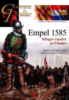 Empel 1585: Milagro Espanol en Flandes (Guerreros y Battallas 138)