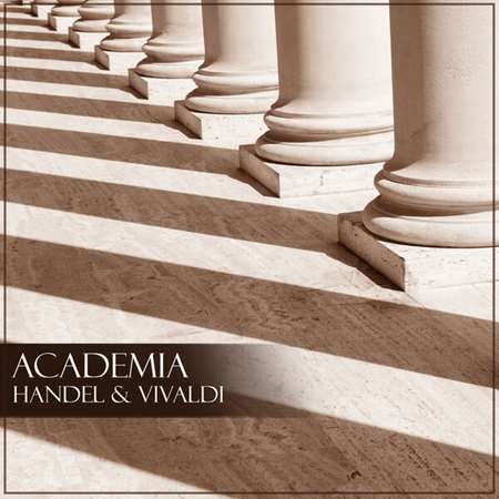 VA - Academia: Handel & Vivaldi (2023) MP3