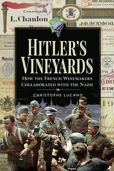 Hitler’s Vineyards