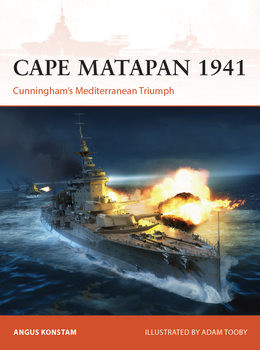 Cape Matapan 1941: Cunninghams Mediterranean Triumph (Osprey Campaign 397)