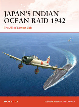 Japans Indian Ocean Raid 1942: The Allies Lowest Ebb (Osprey Campaign 396)