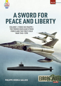 A Sword for Peace and Liberty Volume 1 (Europe@War Series 32)
