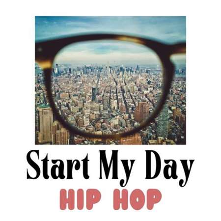 VA - Start My Day - Hip Hop (2023) MP3