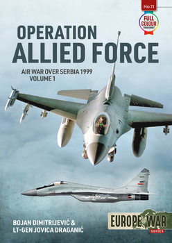 Operation Allied Force: Air War over Serbia 1999 Volume 1 (Europe@War Series 11)