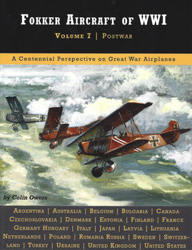 Fokker Aircraft of WWI Volume 7: Postwar (Great War Aviation Centennial Series №67)