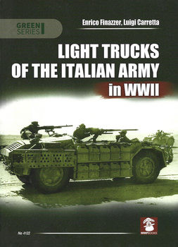 Light Trucks of the Italian Army in WWII (Mushroom Green Series 4122)