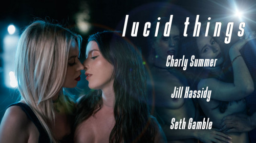 [LucidFlix.com] Charly Summer, Jill Kassidy - Lucid Things (25.01.2024) [All Sex, Hardcore, Gonzo, 3some]