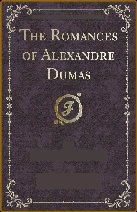 The Romances of Alexandre Dumas (1897)