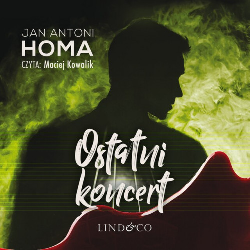 Jan Antoni Homa - Muzyczny kryminał (tom 2) Ostatni koncert