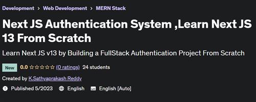 Next JS Authentication System ,Learn Next JS 13 From Scratch