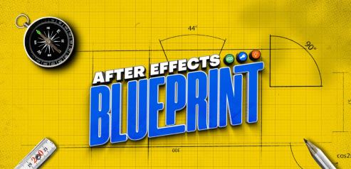 After Effects Blueprint Master After Effects & Achieve Success Without Years of Learning!