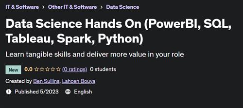 Data Science Hands On (PowerBI, SQL, Tableau, Spark, Python)