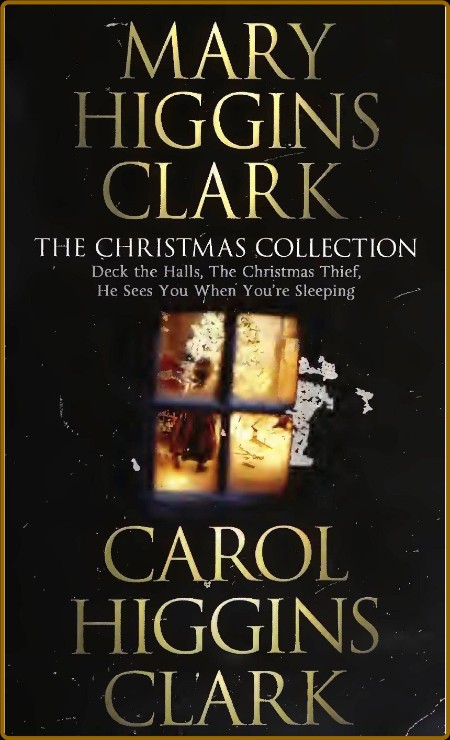 The Christmas Colection (2006) by Mary and Carol Higgins Clark