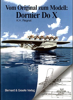 Vom Original zum Modell: Flugschiff Dornier Do X