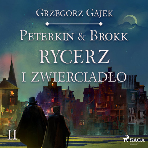 Grzegorz Gajek - Peterkin & Brokk 2: Rycerz i zwierciadło