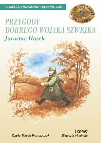 Jaroslav Hasek - Przygody dobrego wojaka Szwejka