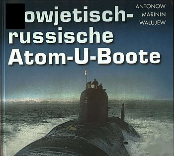 Sowjetisch-russische Atom-U-Boote (Gebundene Ausgabe)